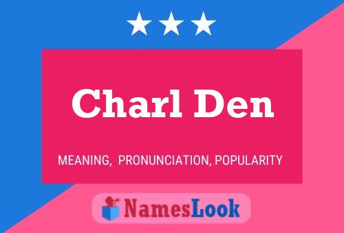 Charl Den Name Poster