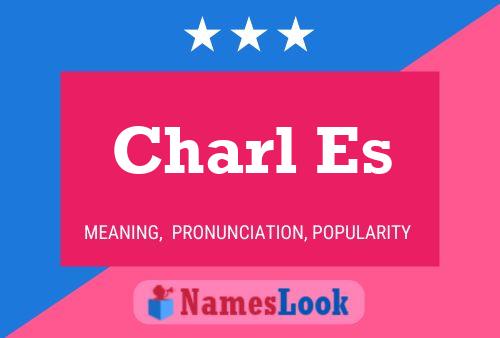 Charl Es Name Poster