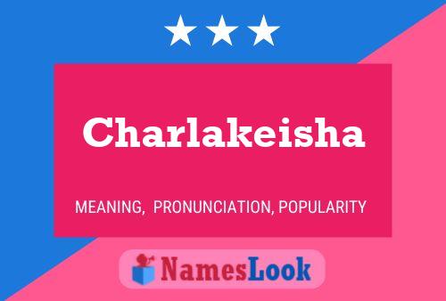 Charlakeisha Name Poster