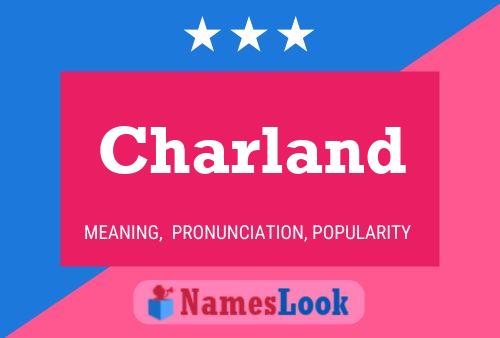 Charland Name Poster