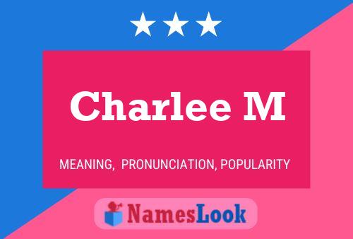 Charlee M Name Poster