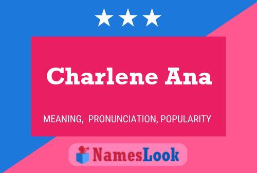 Charlene Ana Name Poster