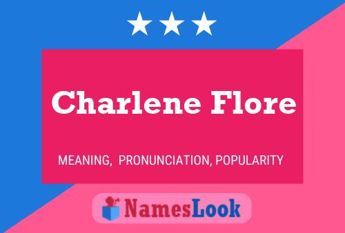 Charlene Flore Name Poster