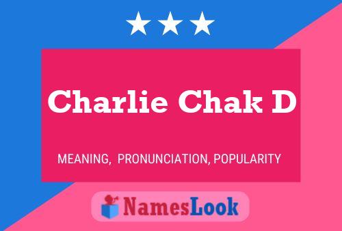 Charlie Chak D Name Poster