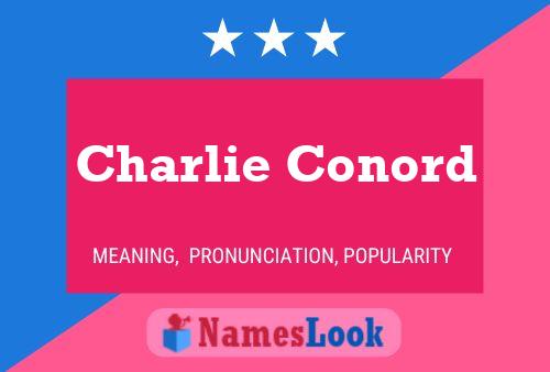 Charlie Conord Name Poster