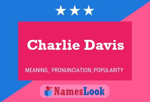 Charlie Davis Name Poster