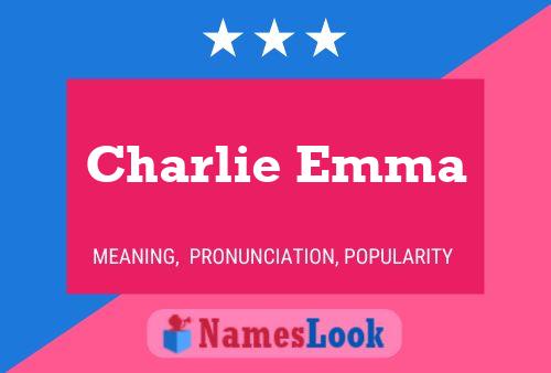 Charlie Emma Name Poster