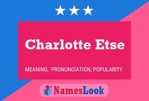 Charlotte Etse Name Poster