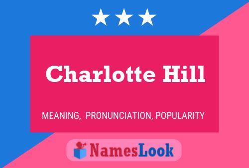 Charlotte Hill Name Poster