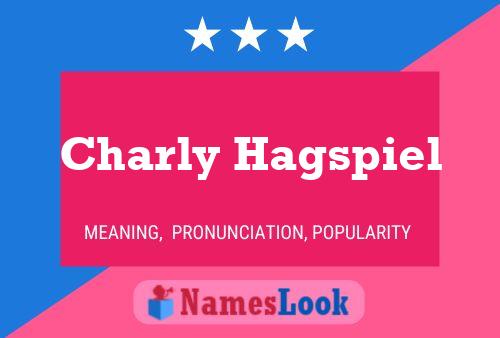 Charly Hagspiel Name Poster