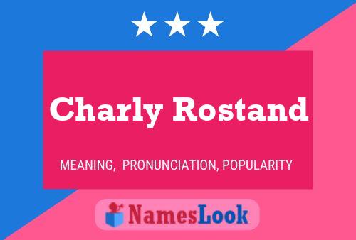 Charly Rostand Name Poster