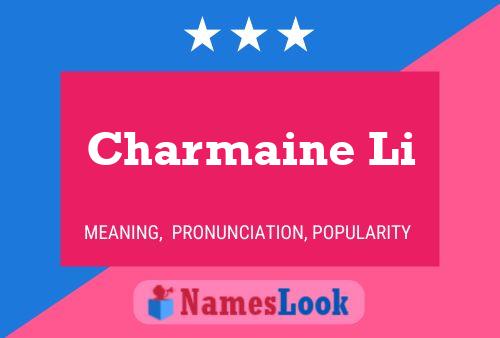 Charmaine Li Name Poster