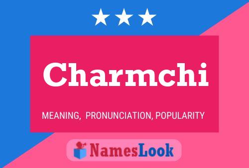 Charmchi Name Poster