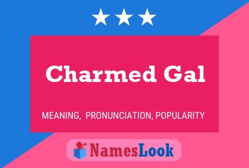 Charmed Gal Name Poster