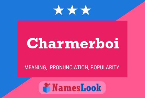 Charmerboi Name Poster