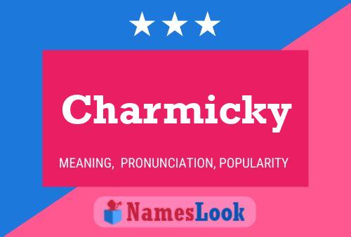 Charmicky Name Poster