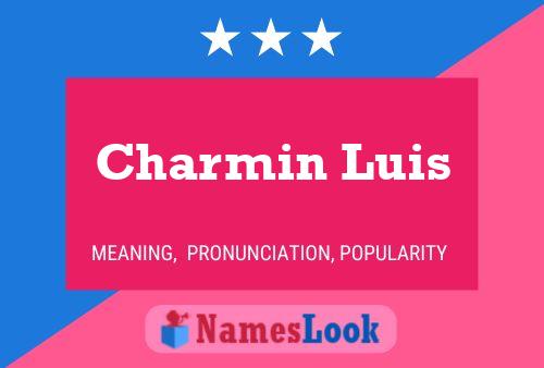 Charmin Luis Name Poster