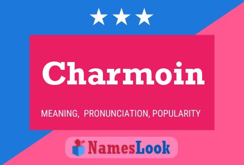 Charmoin Name Poster