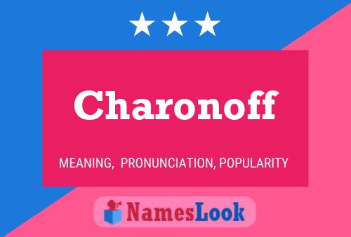 Charonoff Name Poster