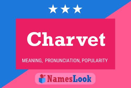 Charvet Name Poster