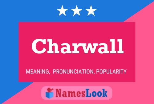 Charwall Name Poster