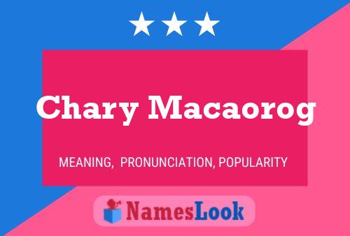 Chary Macaorog Name Poster