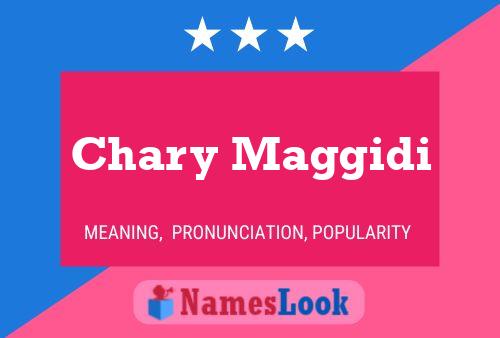 Chary Maggidi Name Poster