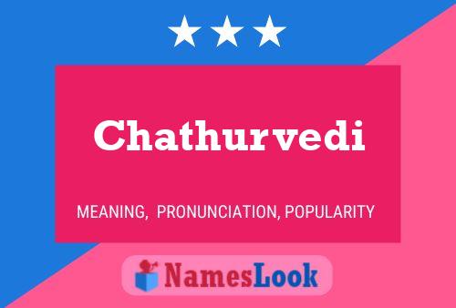 Chathurvedi Name Poster