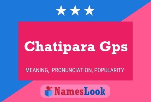 Chatipara Gps Name Poster