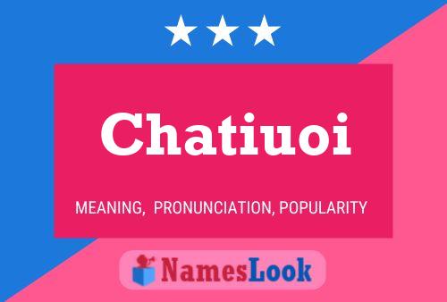 Chatiuoi Name Poster