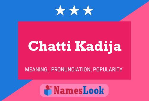 Chatti Kadija Name Poster