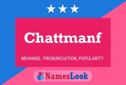 Chattmanf Name Poster