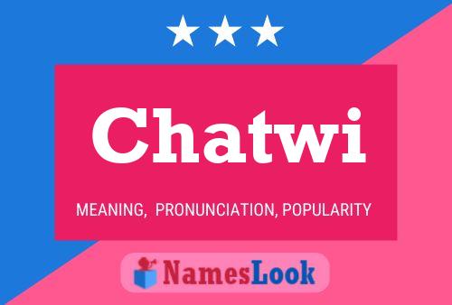 Chatwi Name Poster