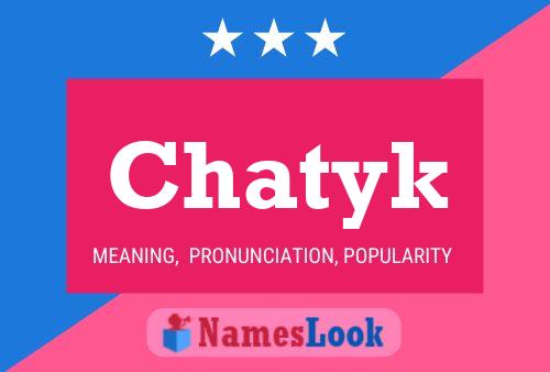 Chatyk Name Poster