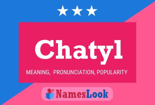 Chatyl Name Poster