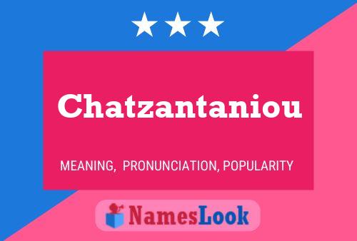 Chatzantaniou Name Poster