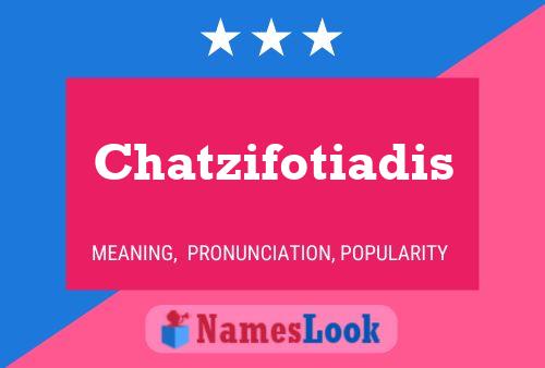 Chatzifotiadis Name Poster