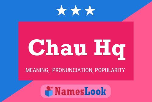 Chau Hq Name Poster