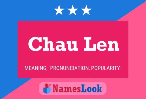 Chau Len Name Poster