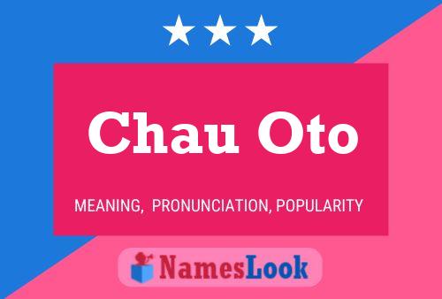 Chau Oto Name Poster