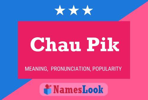 Chau Pik Name Poster