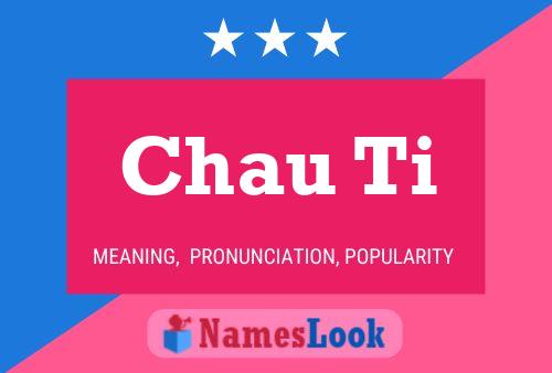 Chau Ti Name Poster