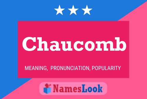 Chaucomb Name Poster