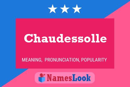 Chaudessolle Name Poster