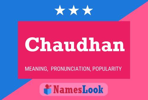 Chaudhan Name Poster