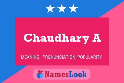 Chaudhary A Name Poster