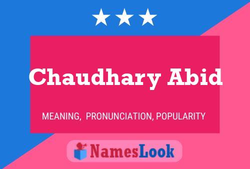 Chaudhary Abid Name Poster