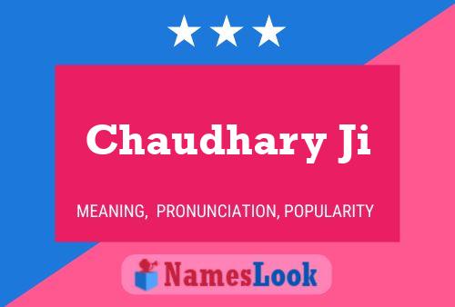 Chaudhary Ji Name Poster