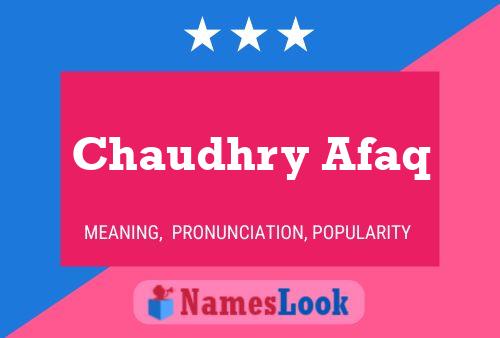 Chaudhry Afaq Name Poster