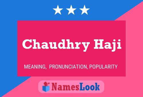 Chaudhry Haji Name Poster